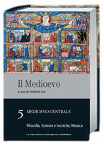 Il Medioevo: Medioevo centrale: Filosofia, Scienze e tecniche, Musica - vol. 5