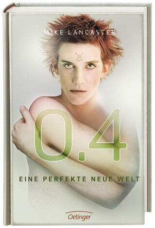 0.4: Eine perfekte neue Welt