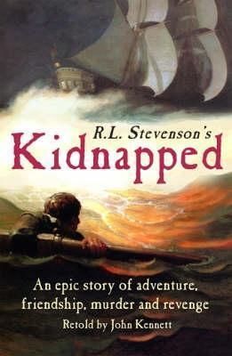 R.L. Stevenson's Kidnapped Retold by John Kennett