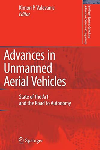 Advances in Unmanned Aerial Vehicles: State of the Art and the Road to Autonomy