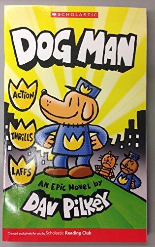 Dog Man: An Epic Novel