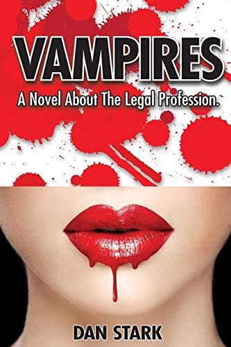 Vampires: A Novel About the Legal Profession