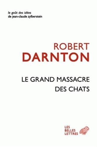 Le Grand Massacre des Chats: Attitudes et Croyances dans l'Ancienne France