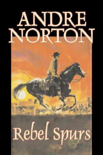 Rebel Spurs: Science Fiction, Historical, Action & Adventure