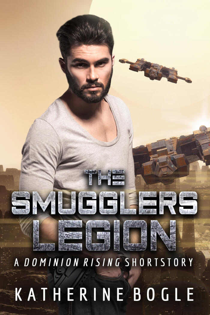 The Smugglers Legion: A Dominion Rising Short Story