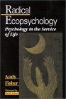 Radical Ecopsychology: Psychology in the Service of Life