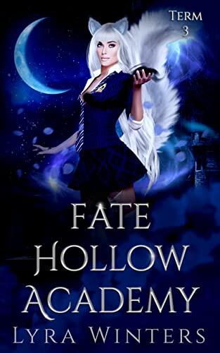 Fate Hollow Academy (Term 3)