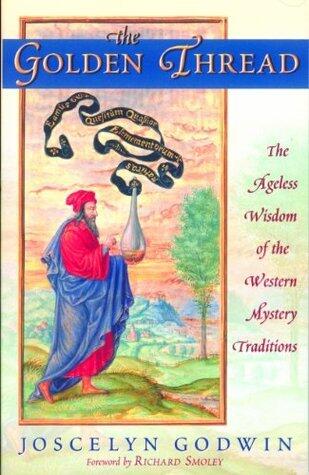 The Golden Tread: The Ageless Wisdom of the Western Mystery Traditions