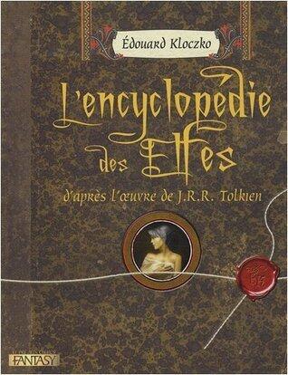 L'encyclopédie des Elfes d'après l'oeuvre de J.R.R. Tolkien