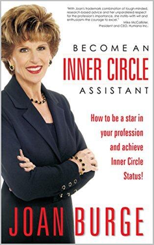 Become an Inner Circle Assistant: How to be a star in your profession and achieve Inner Circle status!