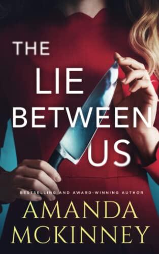 The Lie Between Us: A Thriller