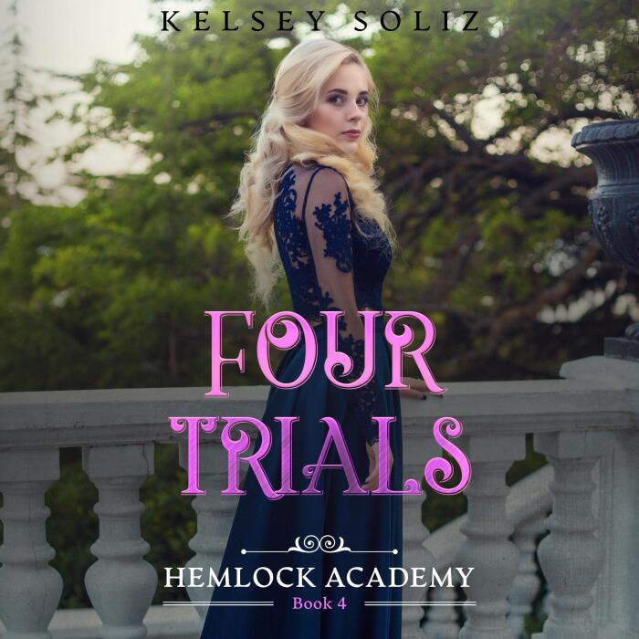 Four Trials: Hemlock Academy, Book 4