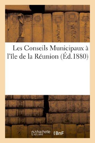 Les Conseils Municipaux A L'Ile de La Réunion