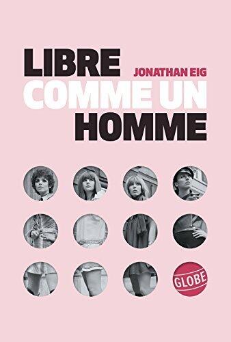 Libre comme un homme: La grande histoire de la pilule (GLOBE)