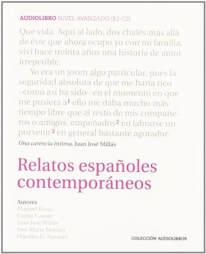 Relatos Españoles Contemporáneos: Incluye CD con la Lectura de los Relatos