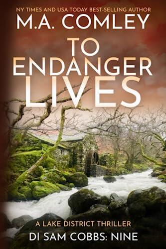 To Endanger Lives: A Lake District Thriller