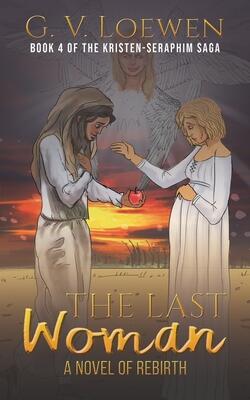 The Last Woman—A Novel of Rebirth