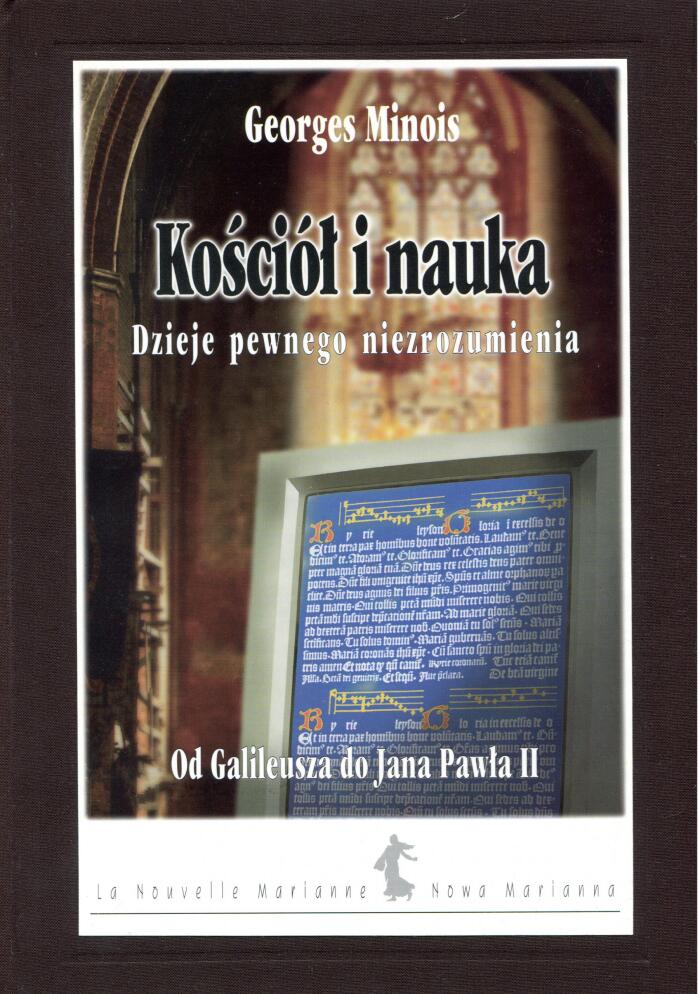 Kościół i nauka. Dzieje pewnego niezrozumienia. Od Galileusza do Jana Pawła II