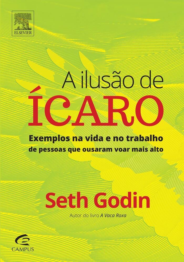 A Ilusão de Ícaro: Exemplos na Vida e No Trabalho de Pessoas Que Ousaram Voar Mais Alto