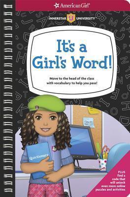 It's a Girl's Word!: Move to the head of the class with vocabulary to help you pass!