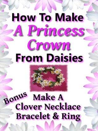 A Princess Crown: How To Make A Princess Crown From Daisies