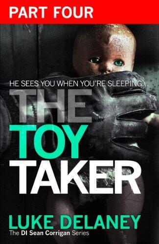 The Toy Taker: Part 4 (Chapter 10 to 15)
