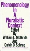 Phenomenology in a Pluralistic Context