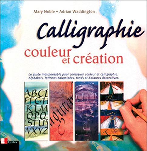 Calligraphie: Couleur et création