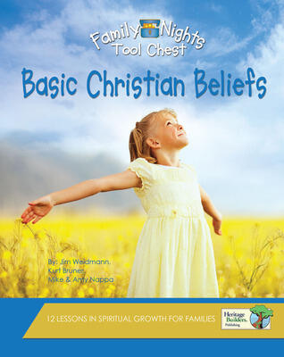 Basic Christian Beliefs: 12 Lessons in Spiritual Growth for Families