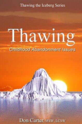 Thawing Childhood Abandonment Issues