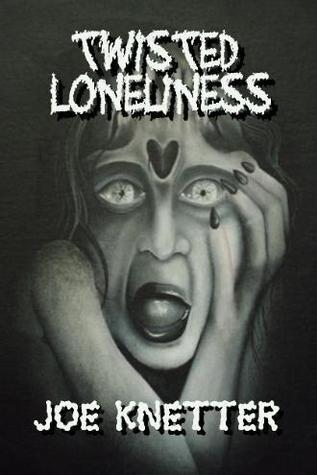 Twisted Loneliness