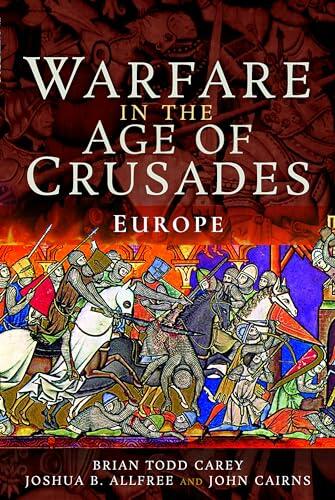 Warfare in the Age of Crusades: Europe