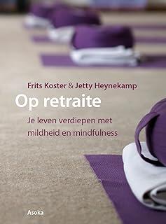 Op retraite: Je leven verdiepen met mildheid en mindfulness