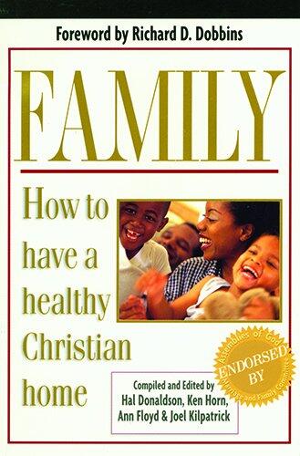 Family: How to Have a Healthy Christian Home