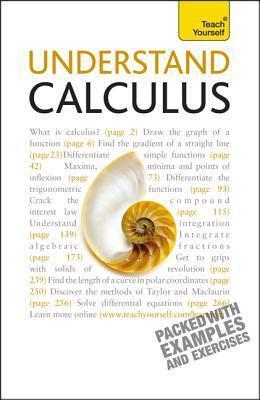 Understand Calculus: A Teach Yourself Guide