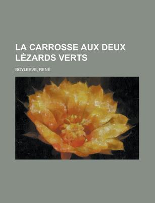 La Carrosse Aux Deux Lézards Verts