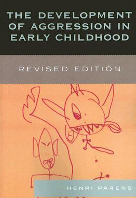 The Development of Aggression in Early Childhood, Revised Edition