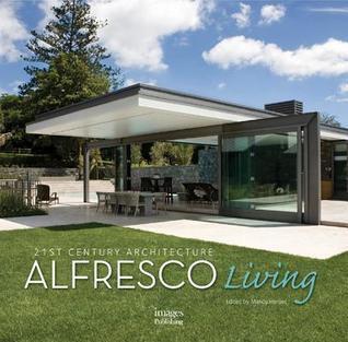 Alfresco Living: 21st Century Architecture