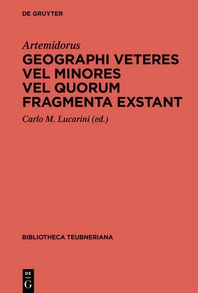 Geographi veteres vel minores vel quorum fragmenta exstant: Volumen I: Ab Ionibus usque ad pugnam Actiacam (Bibliotheca scriptorum Graecorum et Romanorum Teubneriana)