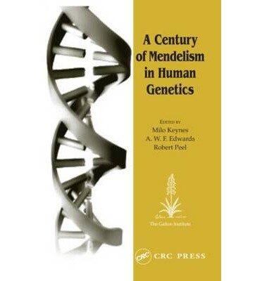 A Century of Mendelism in Human Genetics: Proceedings of a Symposium Organised by the Galton Institute and Held at the Royal Society of Medicine, London, 2001
