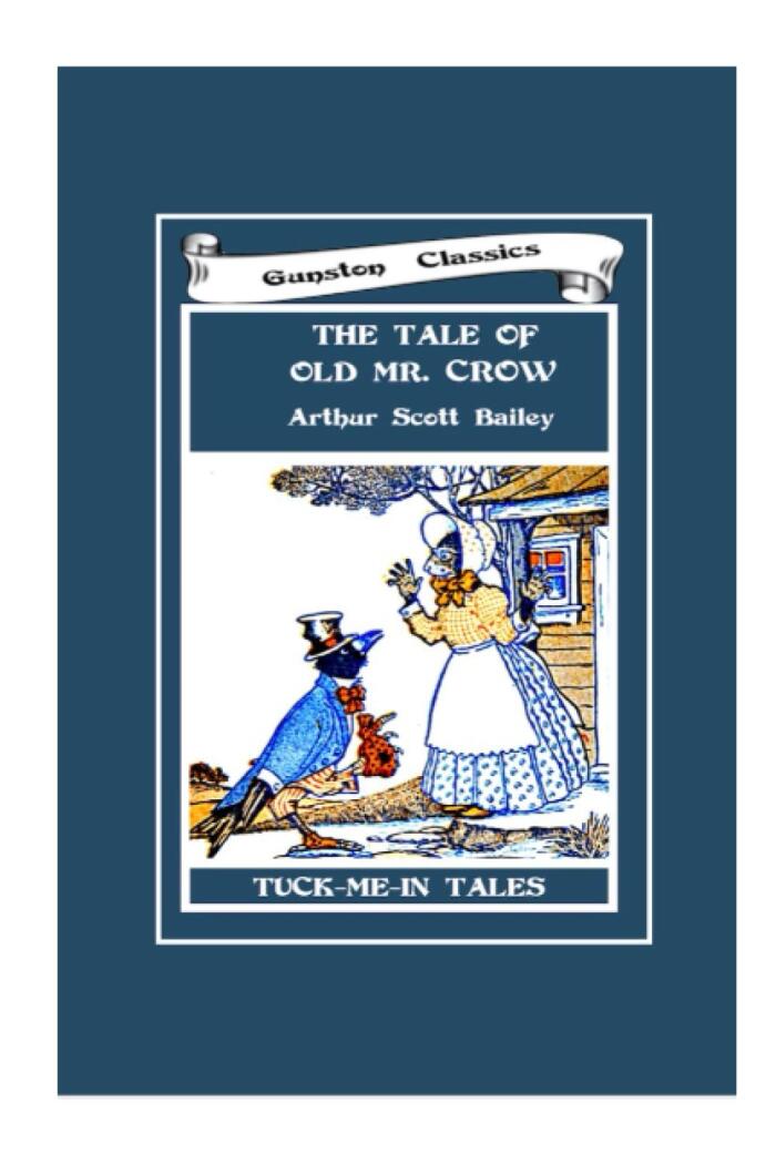 THE TALE OF OLD MR. CROW: TUCK-ME-IN TALES