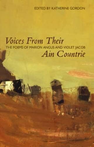 Voices from Their Ain Countrie: The Poems of Marion Angus and Violet Jacob