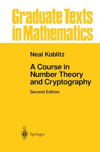 A Course in Number Theory and Cryptography