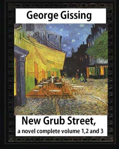 New Grub Street, Complete Volume 1, 2 and 3
