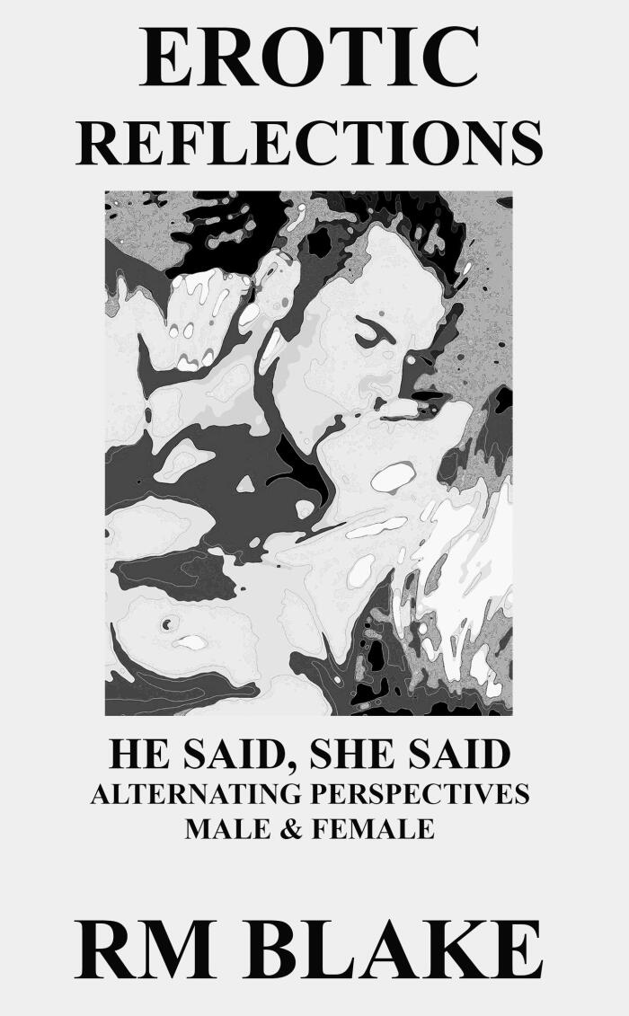 Erotic Reflections: He Said, She Said