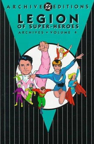 Legion of Super-Heroes - Archives, Volume 4