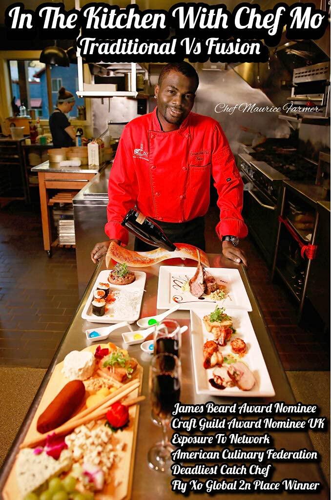 " IN THE KITCHEN WITH CHEF MO ": Traditional vs Fusion