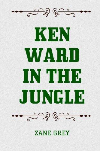 Ken Ward in the Jungle