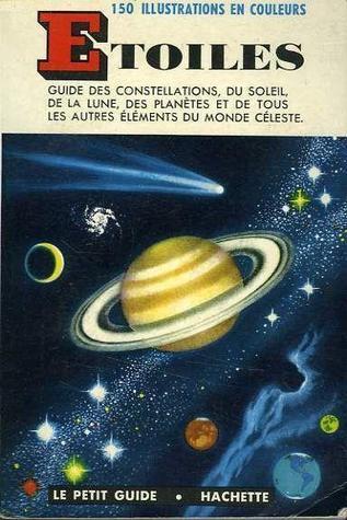Etoiles : Guide des constellations, du soleil, ...