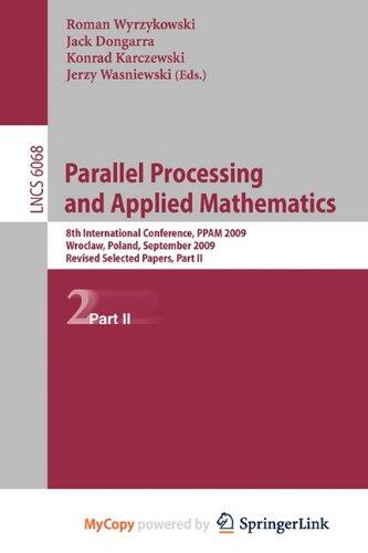 Parallel Processing and Applied Mathematics, Part II: 8th International Conference, PPAM 2009, Wroclaw, Poland, September 13-16, 2009, Proceedings